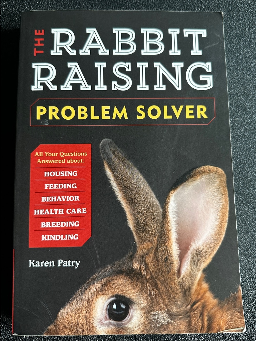 The Rabbit Raising Problem Solver — Black/Brown Book by Karen Patry